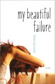 My Beautiful Failure - Janet Ruth Young