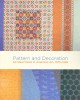 Pattern And Decoration: An Ideal Vision In American Art, 1975 1985 - Anne Swartz