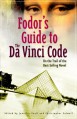 Fodor's Guide to The Da Vinci Code: On the Trail of the Bestselling Novel - Christopher Culwell, Jennifer Paull