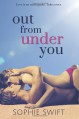 Out from Under You - Sophie Swift