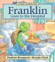 Franklin Goes to the Hospital - Paulette Bourgeois, Brenda Clark