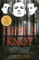 Devil's Knot: The True Story of the West Memphis Three - Mara Leveritt