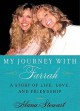 My Journey with Farrah: A Story of Life, Love, and Friendship - Alana Stewart