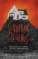 Suburban Legends: True Tales of Murder, Mayhem, and Minivans - Sam Stall