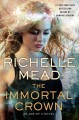 The Immortal Crown - Richelle Mead