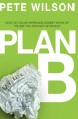 Plan B: What Do You Do When God Doesn't Show Up the Way You Thought He Would? - Pete Wilson