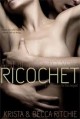 Ricochet (Addicted, #1.5) - Krista Ritchie, Becca Ritchie