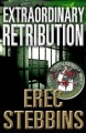 Extraordinary Retribution - Erec Stebbins