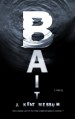 Bait: A Novel - J. Kent Messum