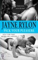 Pick Your Pleasure (Pick your Pleasure, #1) - Jayne Rylon