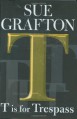 T is for Trespass - Sue Grafton