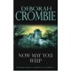 Now May You Weep - Deborah Crombie