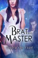 Brat and Master - Sindra van Yssel