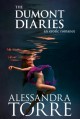 The Dumont Diaries (The Dumont Diaries, #1-4) - Alessandra Torre