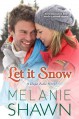 Let It Snow - Melanie Shawn