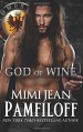 God of Wine (The Immortal Matchmakers, Inc.) (Volume 3) - Mimi Jean Pamfiloff