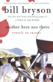 Neither Here Nor There - Bill Bryson