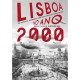 Lisboa no Ano 2000 – Uma Antologia Assombrosa Sobre uma Cidade que Nunca Existiu - João Barreiros, A.M.P. Rodriguez, Ana C. Nunes, Carlos Silva, Guilherme Trindade, João Ventura, Joel Puga, Jorge Palinhos, Michael Silva, Pedro Afonso, Pedro G.P. Martins, Pedro Vicente Pedroso, Ricardo Correia, Ricardo Cruz Ortigão, Telmo Marçal