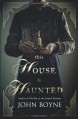 This House is Haunted - John Boyne