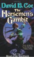 The Horsemen's Gambit: Book Two of Blood of the Southlands - David B. Coe