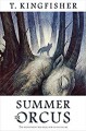 Summer in Orcus - T. Kingfisher