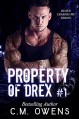 Property of Drex (Book 1) (Death Chasers MC Series) - C.M. Owens