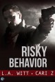 Risky Behavior - Cari Z., L.A. Witt