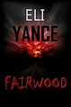 Fairwood (a suspense mystery thriller) - Eli Yance