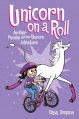 Unicorn on a Roll: another Phoebe and Her Unicorn Adventure - Dana Simpson