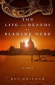 The Life and Deaths of Blanche Nero - Ken Bingham