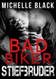 Bad Biker Stiefbruder - Michelle Black