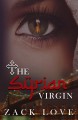 The Syrian Virgin - Zack Love