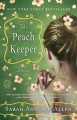 The Peach Keeper - Sarah Addison Allen