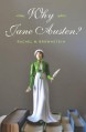 Why Jane Austen? - Rachel Brownstein