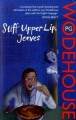 Stiff Upper Lip, Jeeves (Jeeves, #13) - P.G. Wodehouse