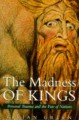 The Madness of Kings: Personal Trauma the Fate of the Nations (History) - Vivian Green