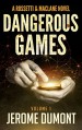 Dangerous games (Rossetti & MacLane Book 1) - Jérôme Dumont, Robyn Jaquays