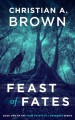 Feast of Fates - Christian A. Brown