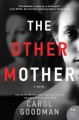 The Other Mother: A Novel - Carol Goodman