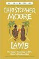 Lamb: The Gospel According to Biff, Christ's Childhood Pal - Christopher Moore