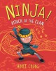 Ninja! Attack of the Clan - Arree Chung, Arree Chung