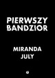 Pierwszy bandzior - Miranda July