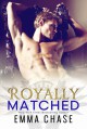 Royally Matched - Emma Chase