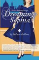 Dreaming Sophia: Because Dreaming is an Art - Melissa Muldoon