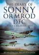 The Diary of Sonny Ormrod DFC: Malta Fighter Ace - Brian Cull, Frederick Galea