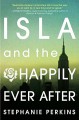 Isla and the Happily Ever After - Stephanie Perkins