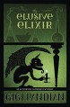 The Elusive Elixir (An Accidental Alchemist Mystery) - Gigi Pandian