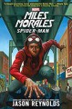 Miles Morales: Spider-Man (A Marvel YA Novel) - Jason Reynolds, Kadir Nelson