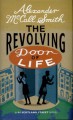 The Revolving Door of Life - Alexander McCall Smith