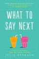 What To Say Next - Julie Buxbaum